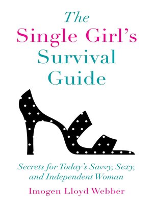 cover image of The Single Girl's Survival Guide: Secrets for Today's Savvy, Sexy, and Independent Women